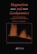 Magmatism And Geodynamics edito da Taylor & Francis Ltd