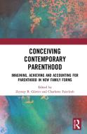 Conceiving Contemporary Parenthood edito da Taylor & Francis Ltd