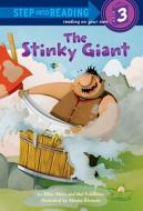 The Stinky Giant di Ellen Weiss, Mel Friedman edito da Random House Books for Young Readers