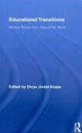 Educational Transitions di Divya Jindal-Snape edito da Taylor & Francis Ltd