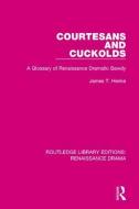 Courtesans and Cuckolds di James T. Henke edito da Taylor & Francis Ltd