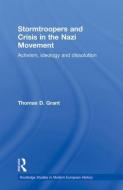Stormtroopers And Crisis In The Nazi Movement di Thomas D. Grant edito da Taylor & Francis Ltd