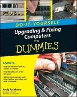 Upgrading and Fixing Computers Do-it-Yourself For Dummies di Andy Rathbone edito da John Wiley and Sons Ltd