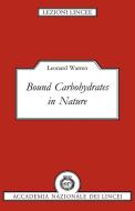 Bound Carbohydrates in Nature di Leonard Warren, Warren Leonard edito da Cambridge University Press
