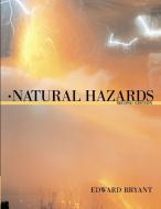 Natural Hazards di Edward Bryant edito da Cambridge University Press