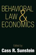 Behavioral Law and Economics di Cass R. Sunstein edito da Cambridge University Press