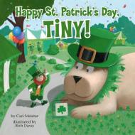 Happy St. Patrick's Day, Tiny! di Cari Meister edito da PENGUIN WORKSHOP