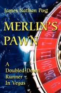 Merlin's Pawn di James Nathan Post edito da iUniverse