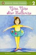 Nina, Nina, Star Ballerina di Jane O'Connor edito da Turtleback Books