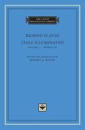 Italy Illuminated di Biondo Flavio edito da Harvard University Press
