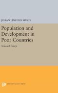 Population and Development in Poor Countries di Julian Lincoln Simon edito da Princeton University Press