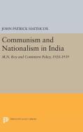 Communism and Nationalism in India di John Patrick Haithcox edito da Princeton University Press