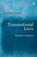 Transnational Lives di Anne-Meike Fechter edito da Taylor & Francis Ltd