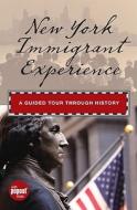 New York Immigrant Experience di Randi Minetor edito da Gpp Travel