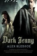 Dark Jenny di Alex Bledsoe edito da St. Martins Press-3PL