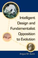 Gunn, A:  Intelligent Design and Fundamentalist Opposition t di Angus M. Gunn edito da McFarland