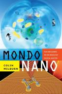 Mondo Nano di Colin Milburn edito da Duke University Press Books