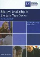 Effective Leadership in the Early Years Sector di Iram Siraj-Blatchford, Laura Manni edito da Institute of Education