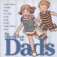 The Little Big Book For Dads di Lena Tabori edito da Welcome Enterprises, Inc