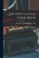 The New Lucille Cook Book edito da LEGARE STREET PR