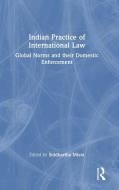 Indian Practice Of International Law edito da Taylor & Francis Ltd