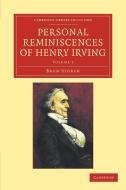 Personal Reminiscences of Henry Irving di Bram Stoker edito da Cambridge University Press