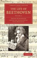 The Life of Beethoven di Anton Schindler edito da Cambridge University Press