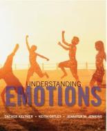 Understanding Emotions di Dacher Keltner, Keith Oatley, Jennifer M. Jenkins edito da WILEY