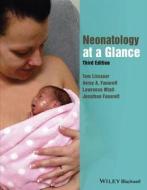 Neonatology at a Glance di Tom Lissauer, Avroy A. Fanaroff, Lawrence Miall, Jonathan Fanaroff edito da Wiley John + Sons