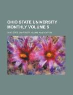 Ohio State University Monthly Volume 5 di Ohio State Association edito da Rarebooksclub.com