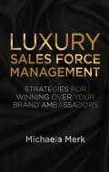 Luxury Sales Force Management di Michaela Merk edito da Palgrave Macmillan