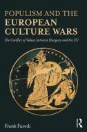 Populism and the European Culture Wars di Frank Furedi edito da Taylor & Francis Ltd