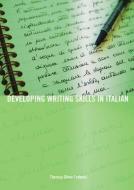 Developing Writing Skills In Italian di Theresa Oliver-Federici edito da Taylor & Francis Ltd
