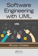 Software Engineering with UML di Bhuvan (Consultant Unhelkar edito da Taylor & Francis Ltd