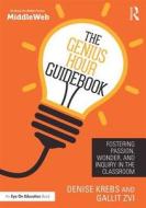 The Genius Hour Guidebook di Denise Krebs, Gallit (Simon Fraser University Zvi edito da Taylor & Francis Ltd