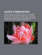 Gated Communities: Coto De Caza, Califor di Books Llc edito da Books LLC, Wiki Series