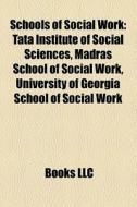 Schools Of Social Work: Tata Institute O di Books Llc edito da Books LLC