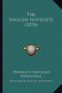 The English Novelists (1874) di Heinrich Nicolaus Ehrenthal edito da Kessinger Publishing