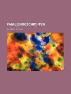 Familiengeschichten di Otfried Mylius edito da General Books Llc