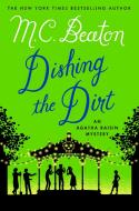 Dishing the Dirt di M. C. Beaton edito da ST MARTINS PR