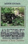 Ancient Stone Mysteries of New England di Mike Luoma edito da Lulu.com