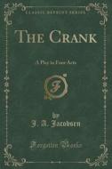 The Crank di J a Jacobsen edito da Forgotten Books