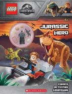 Jurassic Hero (Lego Jurassic World: Activity Book with Minifigure) [With Minifigure] di Ameet Studio edito da SCHOLASTIC