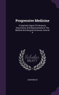 Progressive Medicine di Anonymous edito da Palala Press