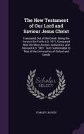 The New Testament Of Our Lord And Saviour Jesus Christ di Stanley Leathes edito da Palala Press