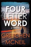 Four Letter Word di Gretchen McNeil edito da HYPERION
