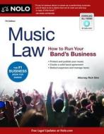 Music Law: How to Run Your Band's Business di Richard Stim edito da NOLO