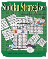 Sudoku Strategizer: The Visual Aide and Strategy Book di Peter Butler, John Mack edito da OUTSKIRTS PR