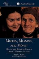 Mission, Meaning, and Money di I. Rosen Mark I. Rosen edito da iUniverse