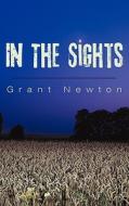 In The Sights di Grant Newton edito da Iuniverse